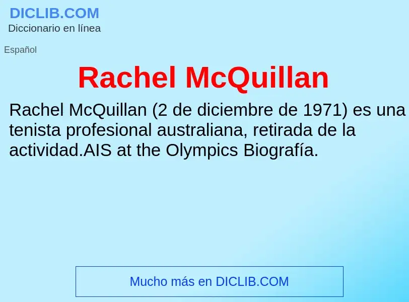 ¿Qué es Rachel McQuillan? - significado y definición