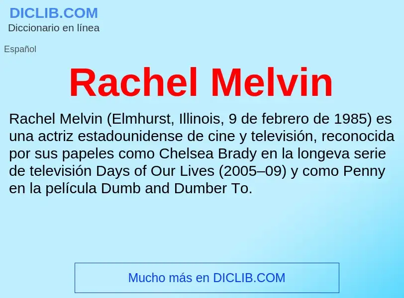 ¿Qué es Rachel Melvin? - significado y definición