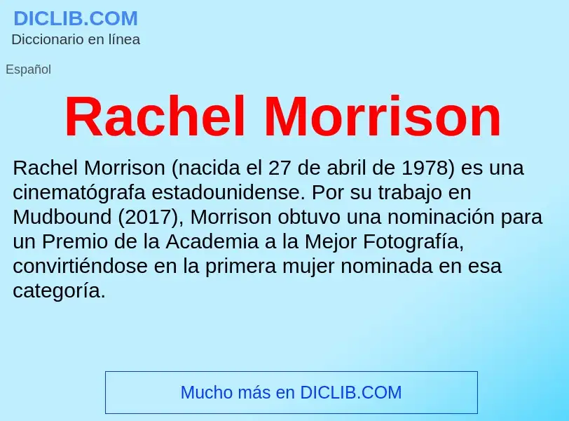 ¿Qué es Rachel Morrison? - significado y definición