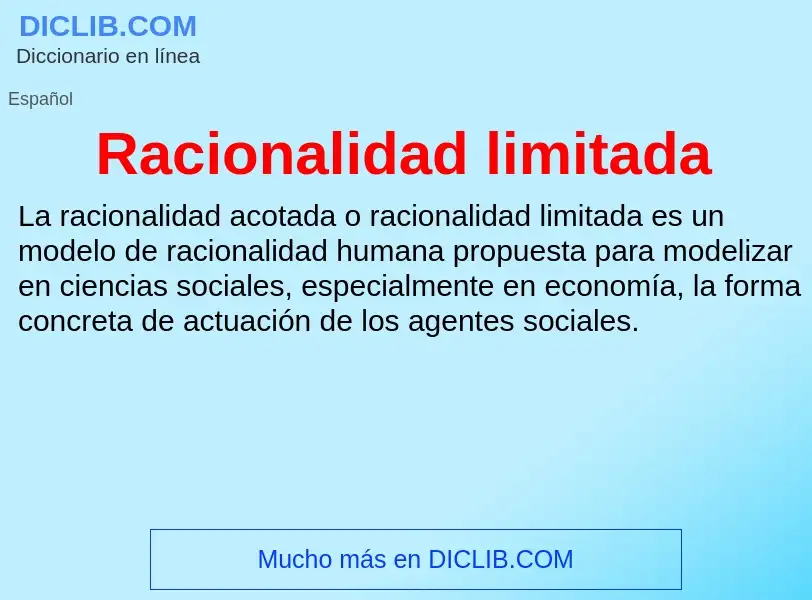 ¿Qué es Racionalidad limitada? - significado y definición