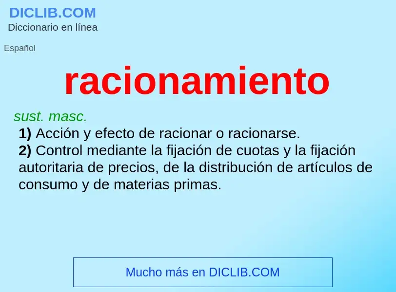 What is racionamiento - meaning and definition