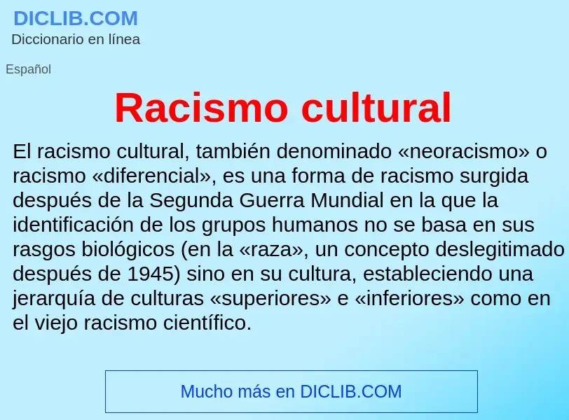 ¿Qué es Racismo cultural? - significado y definición