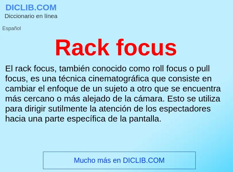 ¿Qué es Rack focus? - significado y definición