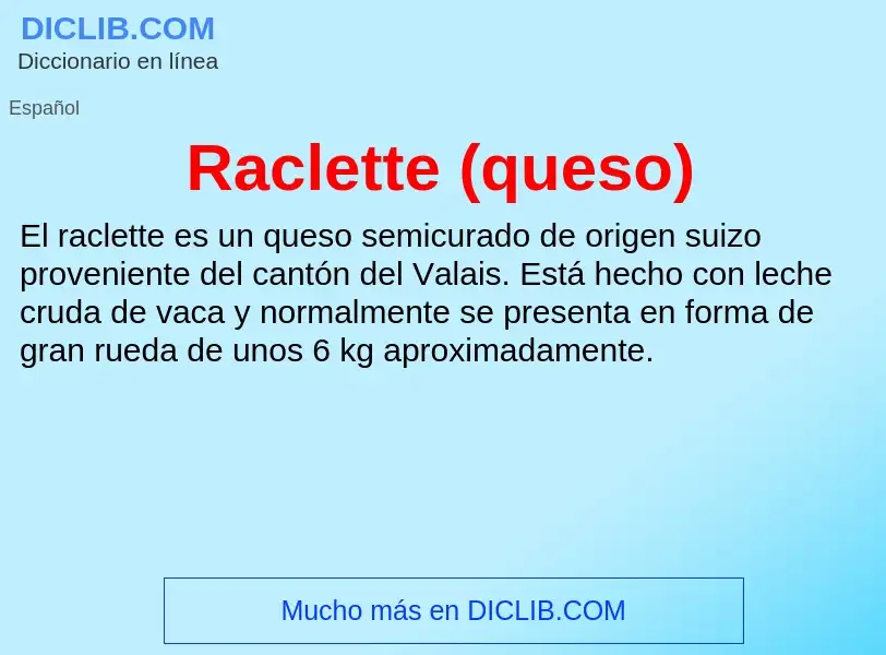 ¿Qué es Raclette (queso)? - significado y definición