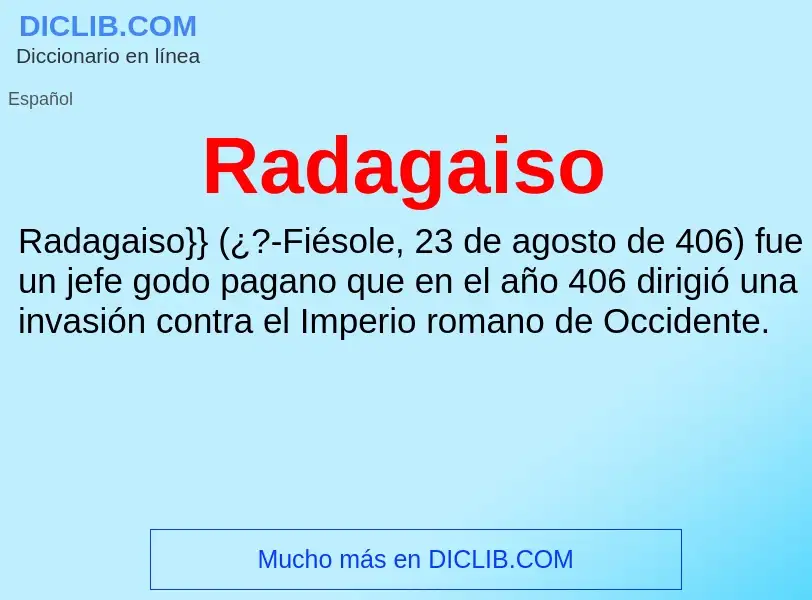 ¿Qué es Radagaiso? - significado y definición