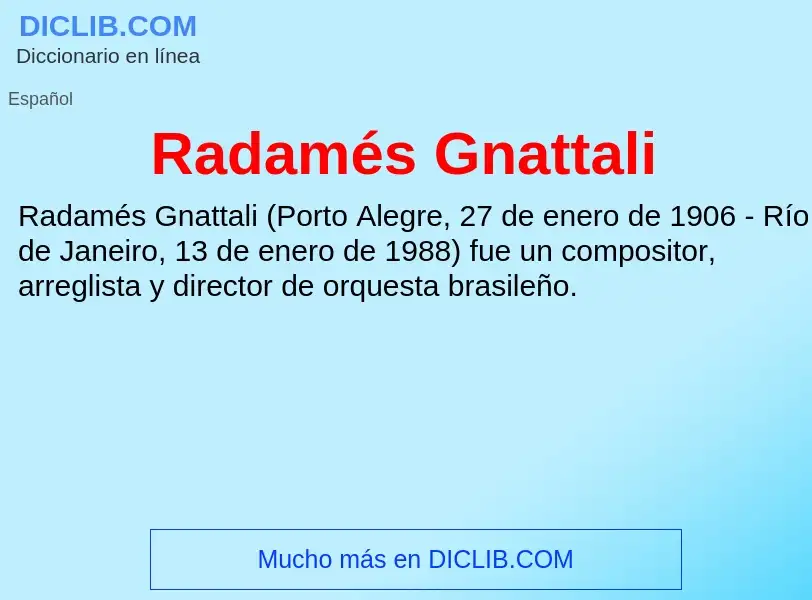 ¿Qué es Radamés Gnattali? - significado y definición