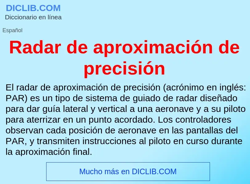 ¿Qué es Radar de aproximación de precisión? - significado y definición