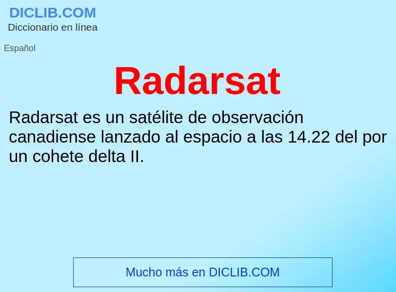 ¿Qué es Radarsat? - significado y definición