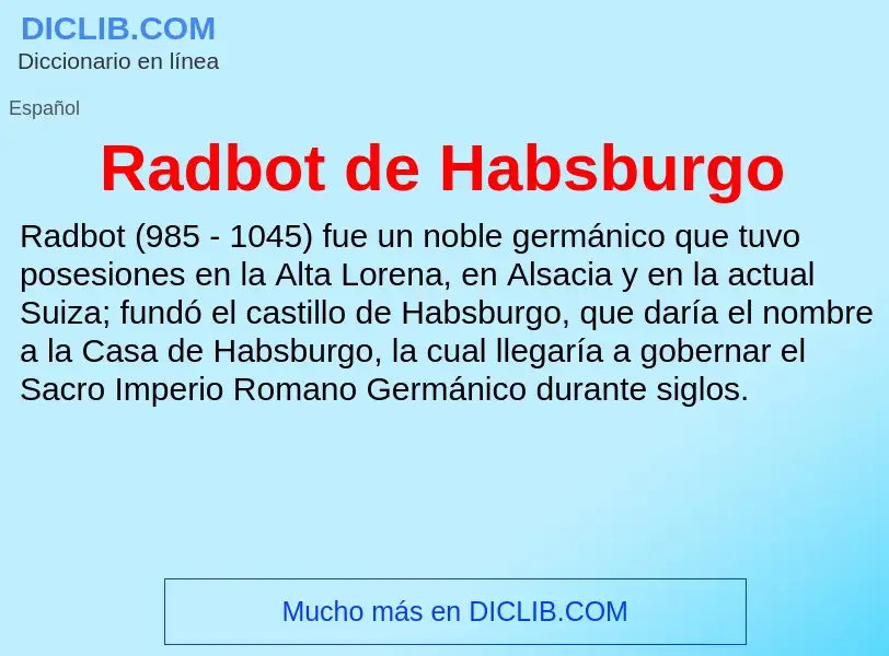 ¿Qué es Radbot de Habsburgo? - significado y definición