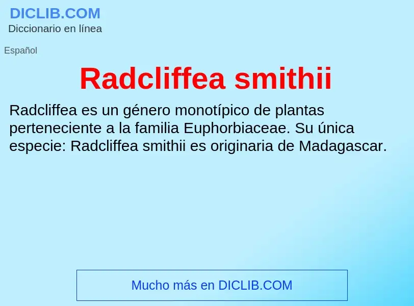 ¿Qué es Radcliffea smithii? - significado y definición