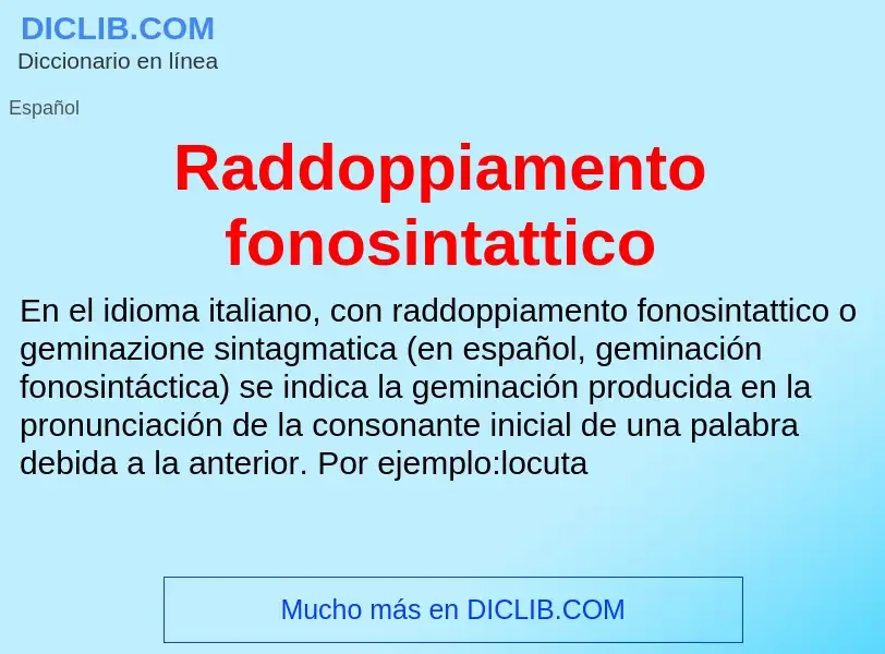 ¿Qué es Raddoppiamento fonosintattico? - significado y definición