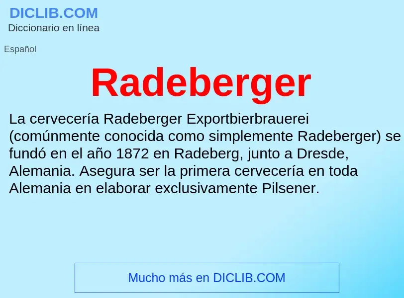 ¿Qué es Radeberger? - significado y definición