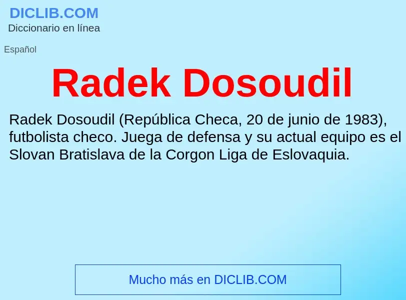 ¿Qué es Radek Dosoudil? - significado y definición