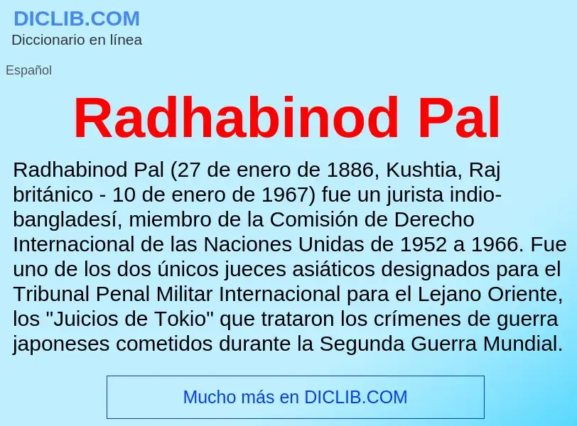 ¿Qué es Radhabinod Pal? - significado y definición