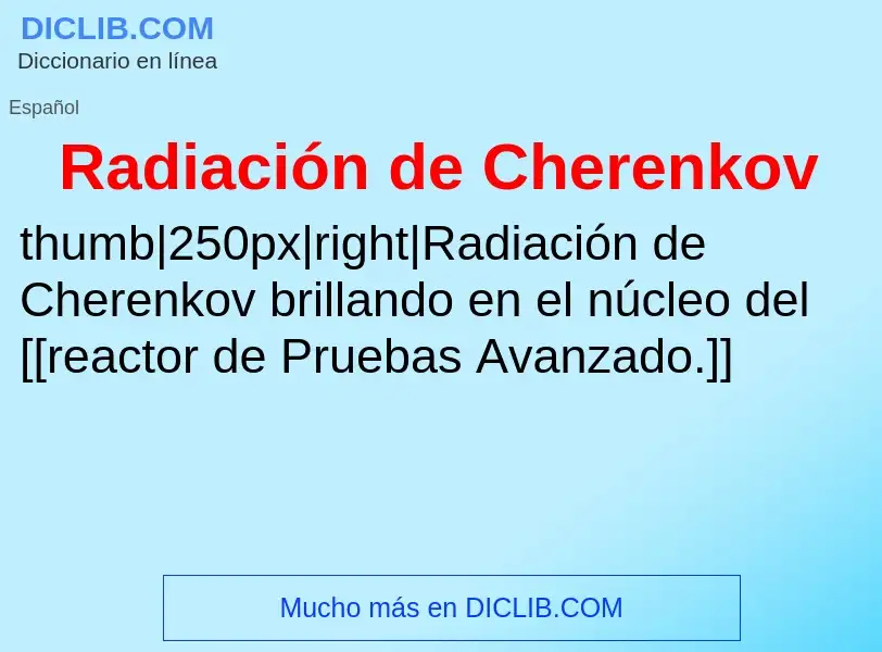 ¿Qué es Radiación de Cherenkov? - significado y definición