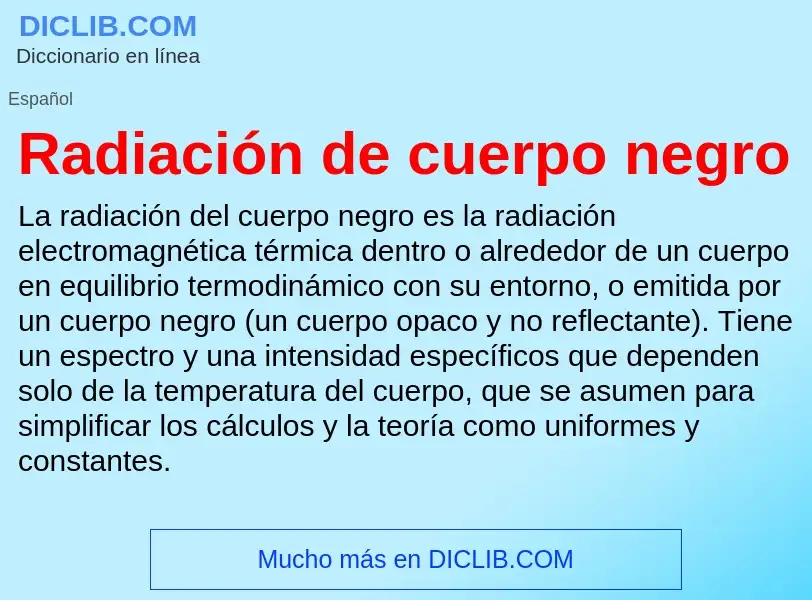 ¿Qué es Radiación de cuerpo negro? - significado y definición