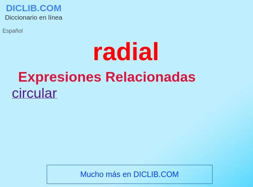 ¿Qué es radial? - significado y definición