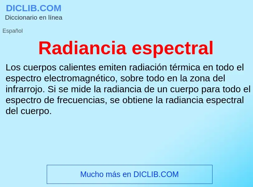 ¿Qué es Radiancia espectral? - significado y definición