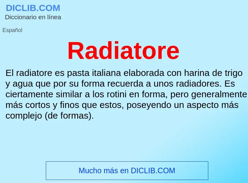 ¿Qué es Radiatore? - significado y definición