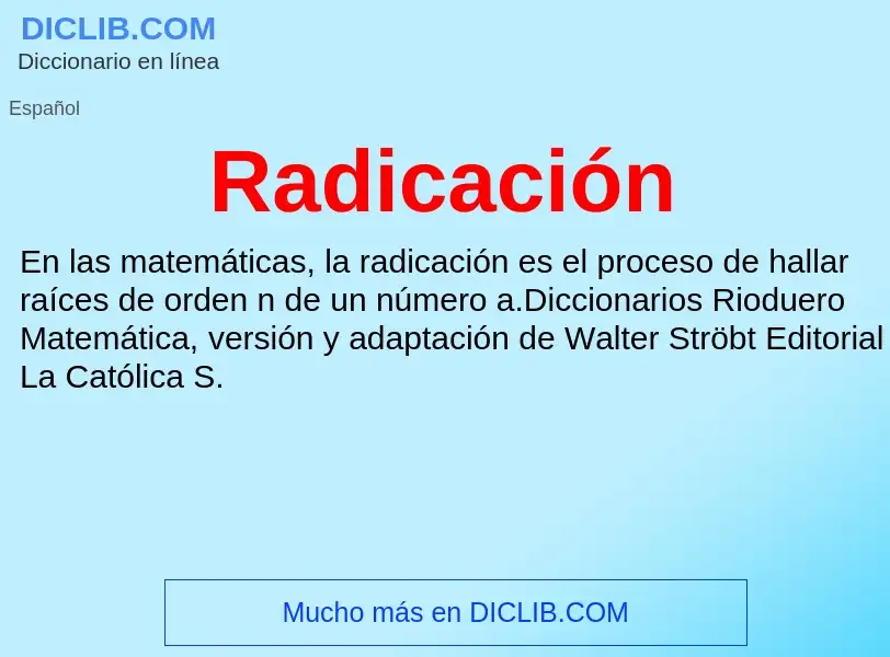 Wat is Radicación - definition