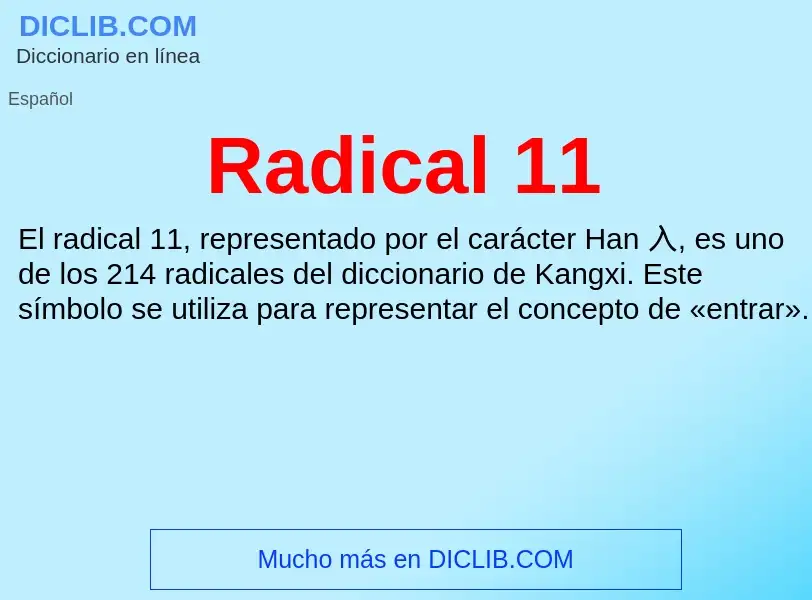 ¿Qué es Radical 11? - significado y definición