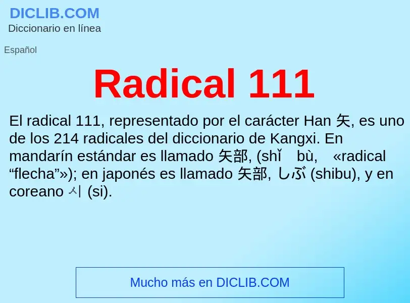 ¿Qué es Radical 111? - significado y definición