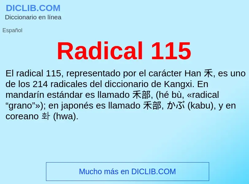 ¿Qué es Radical 115? - significado y definición