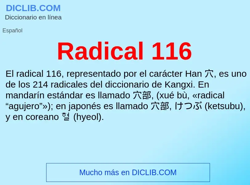 ¿Qué es Radical 116? - significado y definición