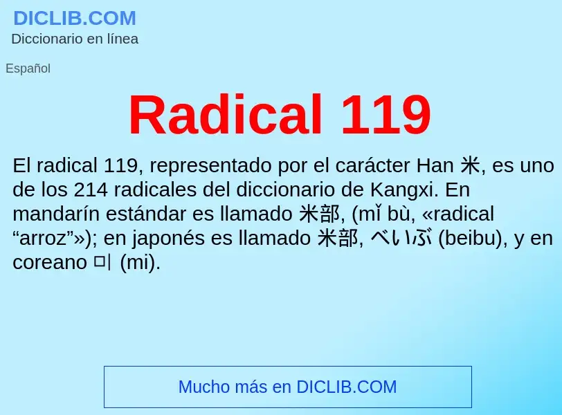 ¿Qué es Radical 119? - significado y definición