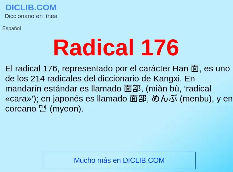 ¿Qué es Radical 176? - significado y definición