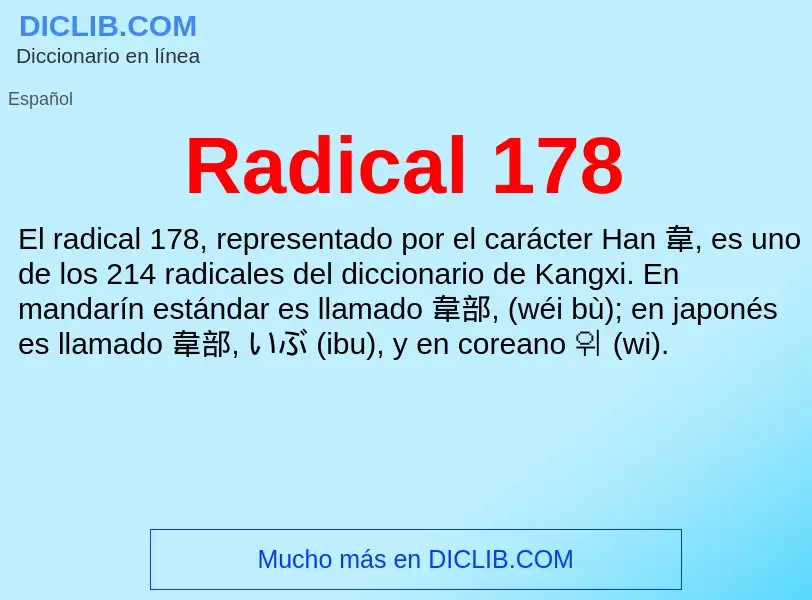 ¿Qué es Radical 178? - significado y definición