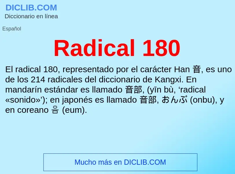 ¿Qué es Radical 180? - significado y definición