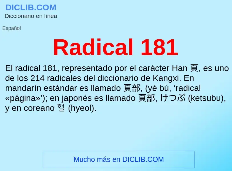 ¿Qué es Radical 181? - significado y definición