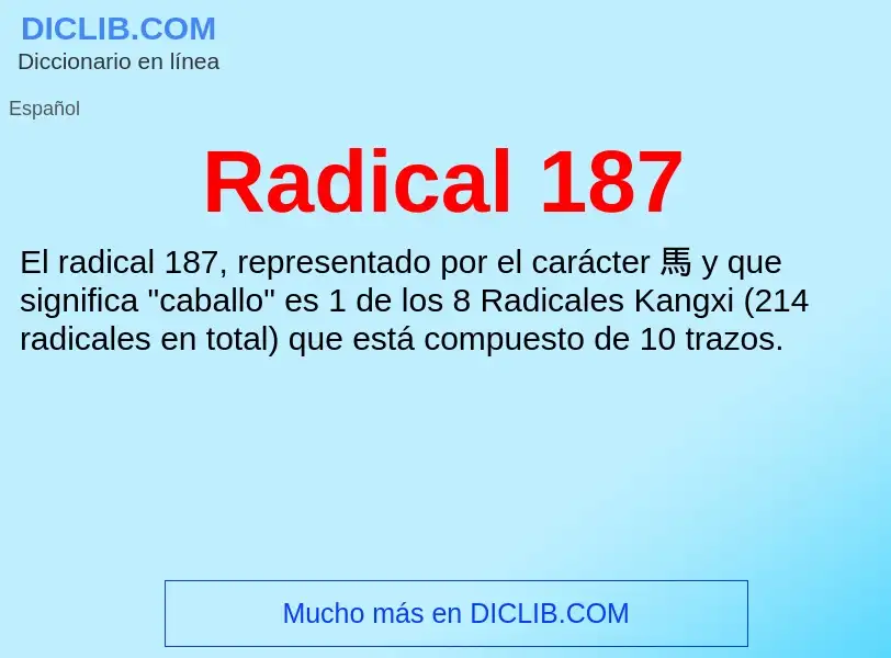 ¿Qué es Radical 187? - significado y definición