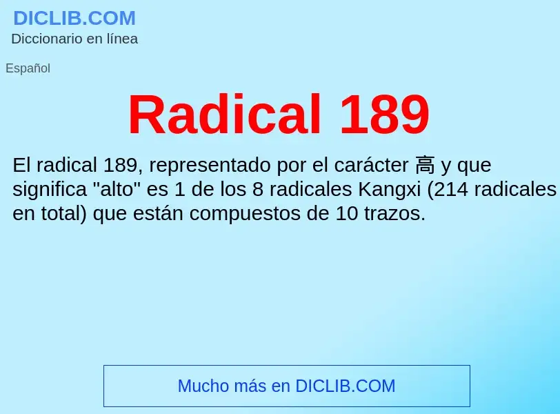 ¿Qué es Radical 189? - significado y definición