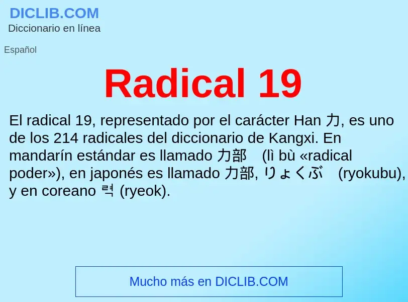 ¿Qué es Radical 19? - significado y definición