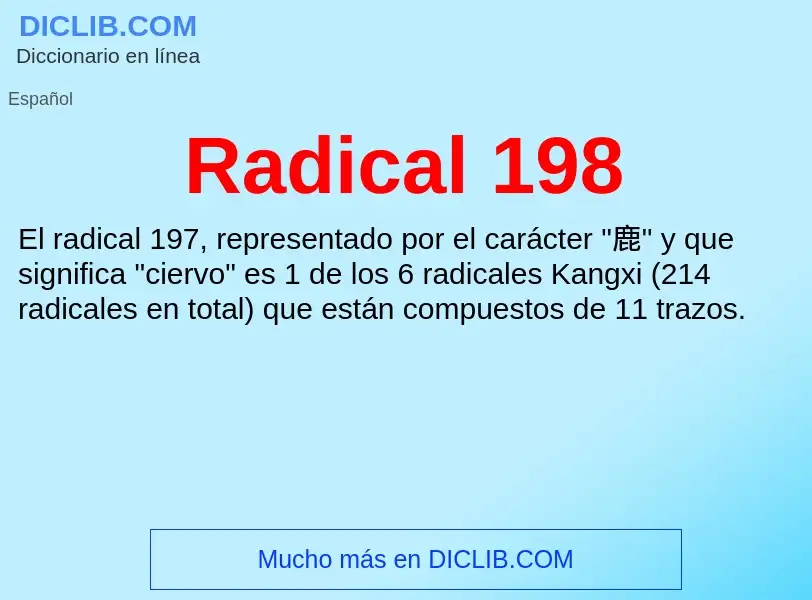 ¿Qué es Radical 198? - significado y definición