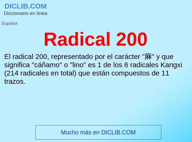 ¿Qué es Radical 200? - significado y definición