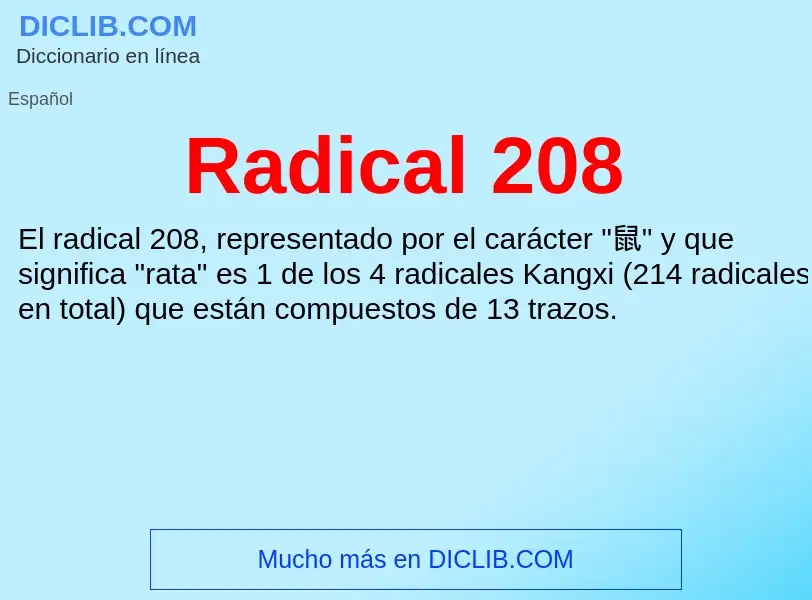 ¿Qué es Radical 208? - significado y definición