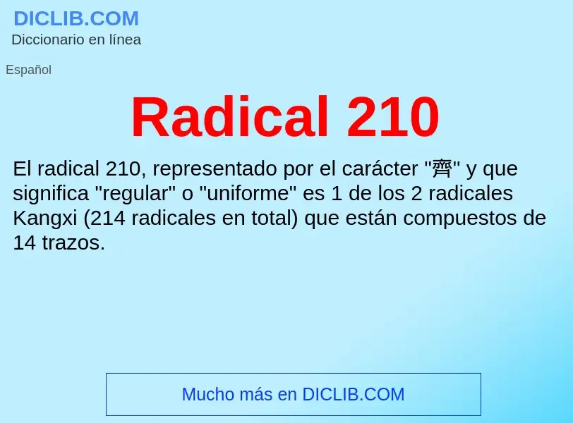 ¿Qué es Radical 210? - significado y definición