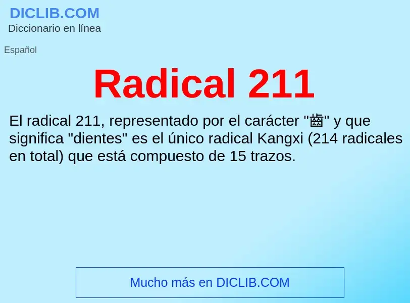 ¿Qué es Radical 211? - significado y definición