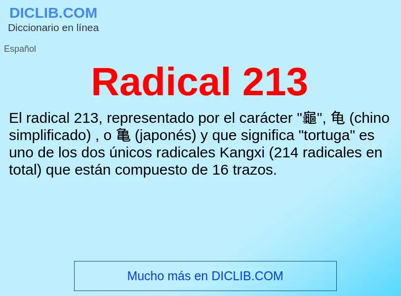 ¿Qué es Radical 213? - significado y definición