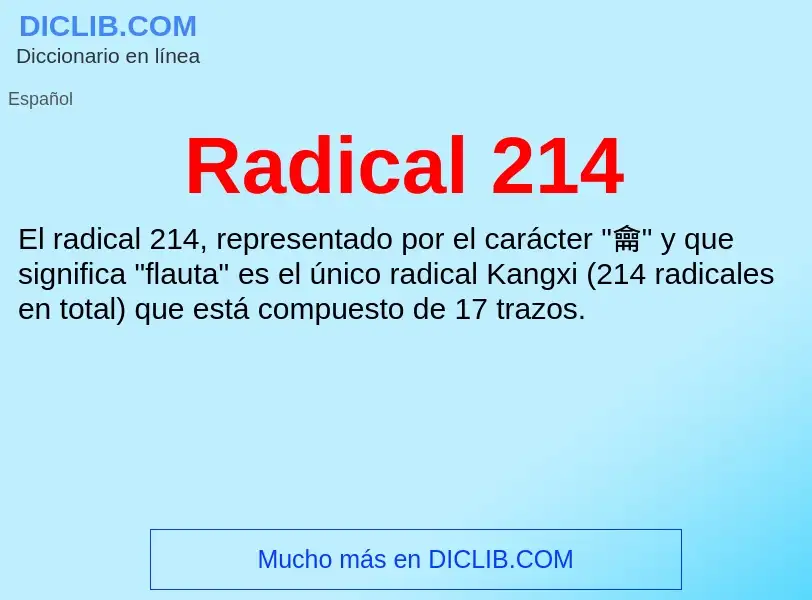 ¿Qué es Radical 214? - significado y definición