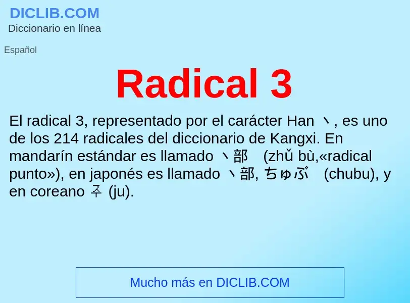 ¿Qué es Radical 3? - significado y definición