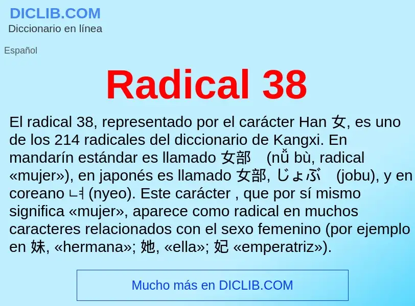 ¿Qué es Radical 38? - significado y definición