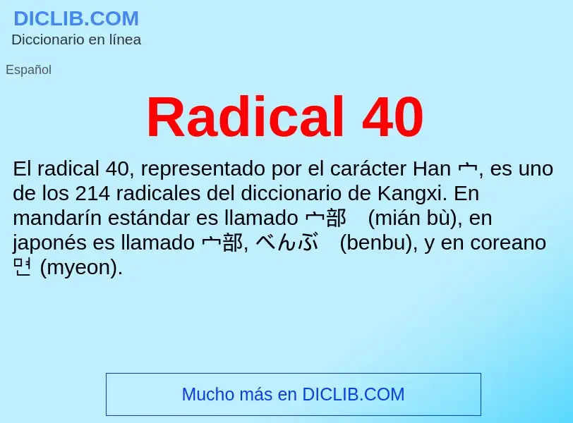 ¿Qué es Radical 40? - significado y definición