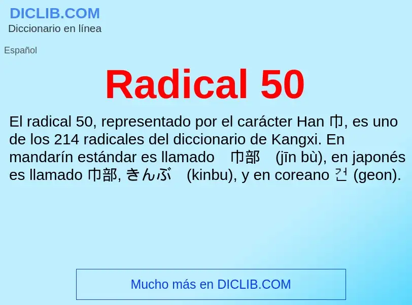 ¿Qué es Radical 50? - significado y definición