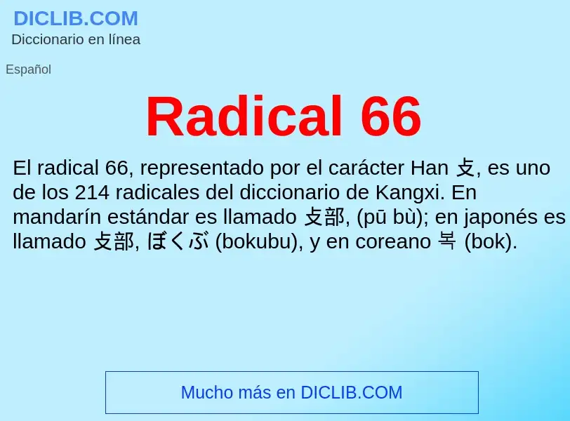 ¿Qué es Radical 66? - significado y definición