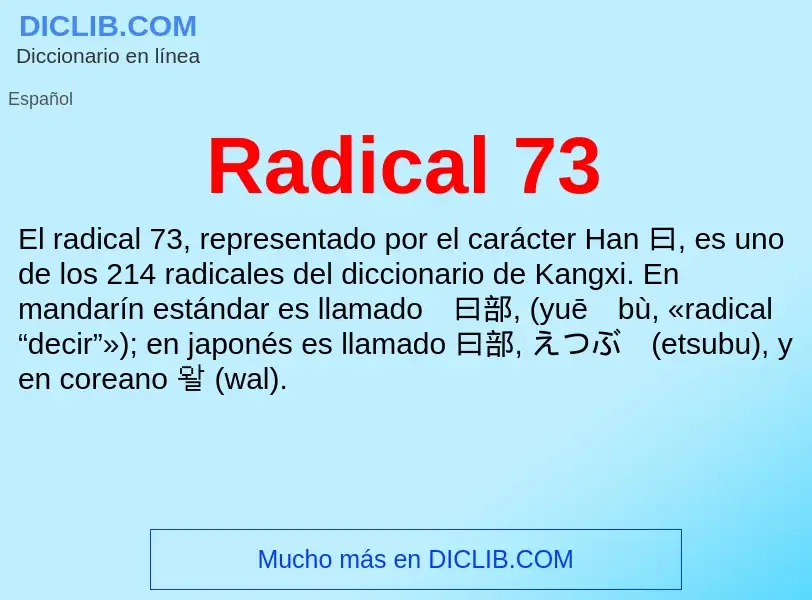 ¿Qué es Radical 73? - significado y definición