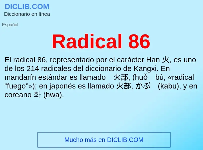 ¿Qué es Radical 86? - significado y definición